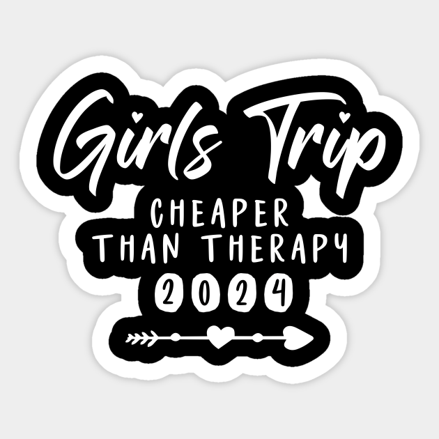 Girls Trip Cheapers Than Therapy 2024 Girls Trip Cheapers Than
